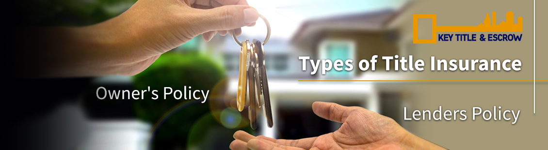 There are 2 Types of Title Insurance: Owner's Policy and Lender's Policy Types of Title Insurance
