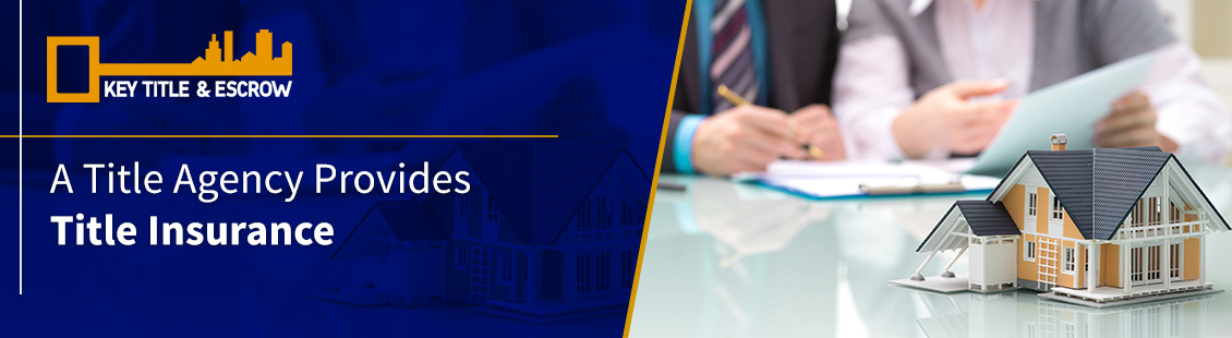 Key Title & Escrow is a Title Agency that Provides Title Insurance Florida Title Agency