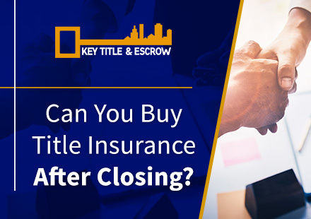 can i buy title insurance after closing