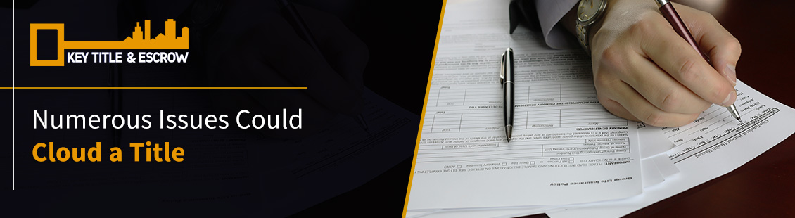 There Are Numerous Issues that Could Cloud a Property's Title Property Title Search