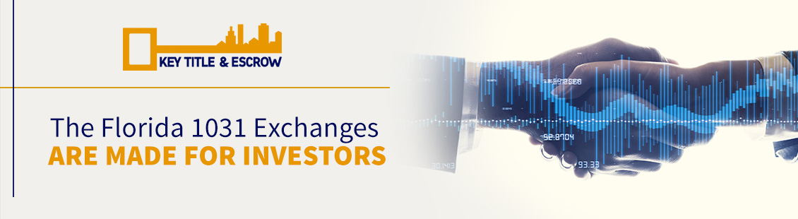 The Florida 1031 Exchange Are Made for Investors 1031 Exchange in Florida