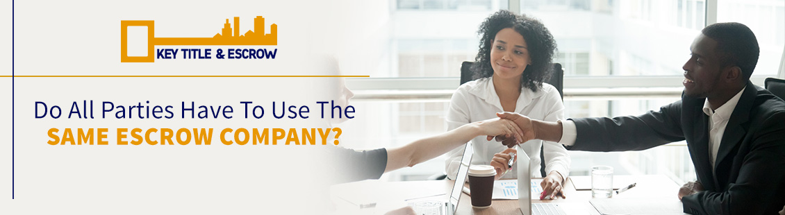 You May Not Be Legally Required to Use an Escrow Company, But Using One Will Make The Process Easier Buyer and Seller in Real Estate Transaction