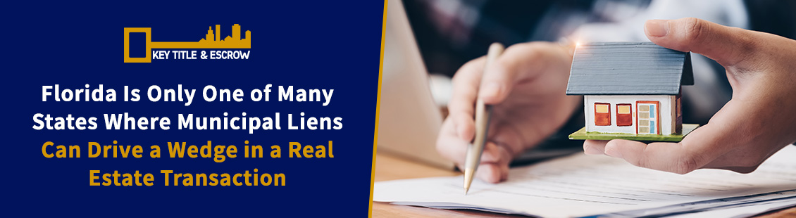 Florida's Municipal Lien in a Real State Transaction